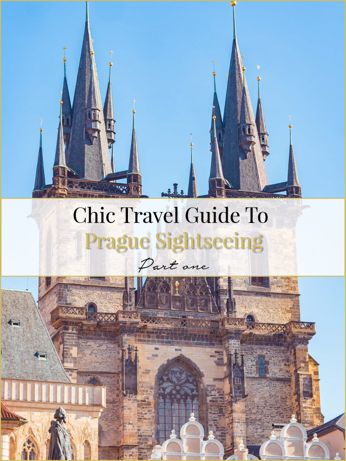 Chic travel guide to Prague sightseeing part one