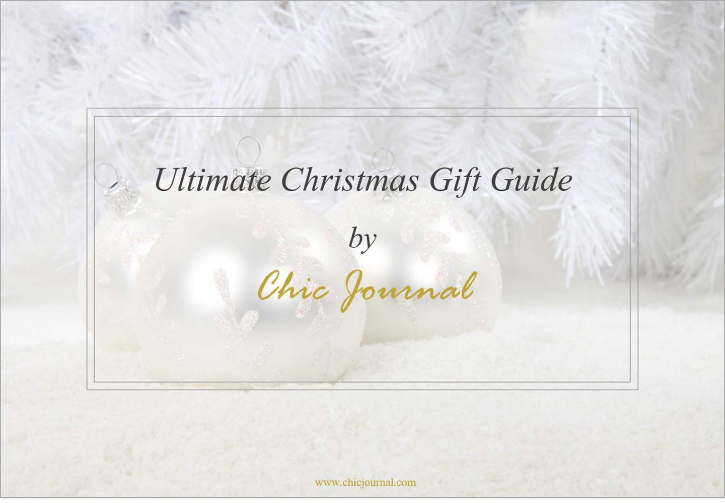 Ultimate Christmas Gift Guide by Chic Journal
